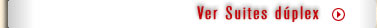 Ver Suites Dúplex